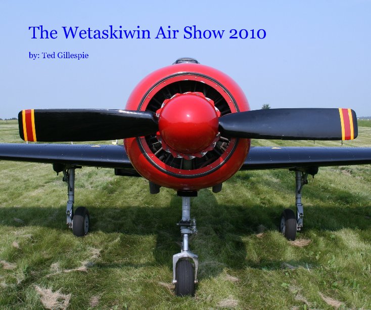 View The Wetaskiwin Air Show 2010 by tgillespie