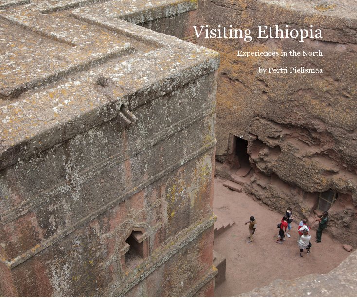 View Visiting Ethiopia by Pertti Pielismaa