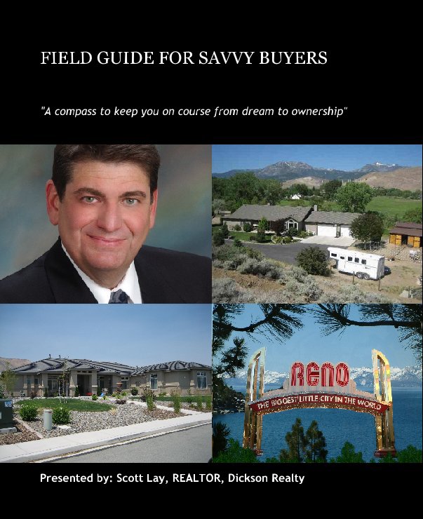 Bekijk FIELD GUIDE FOR SAVVY BUYERS op Presented by: Scott Lay, REALTOR, Dickson Realty