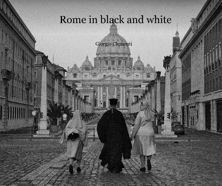 Ver Rome in black and white por Giorgio Clementi