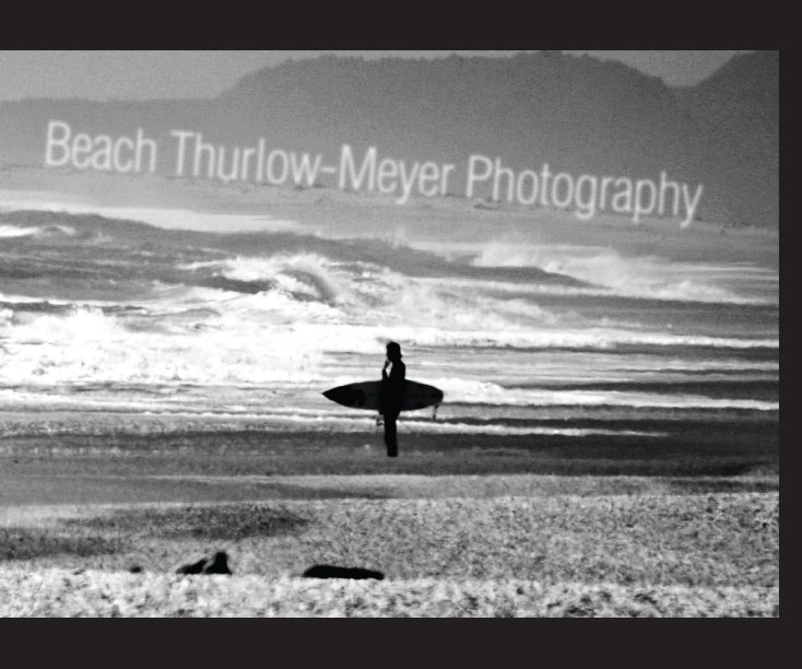 View Beach Thurlow-Meyer Photography by Beach Thurlow-Meyer