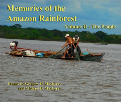 Memories of the Amazon Rainforest   Volume II - The People book cover