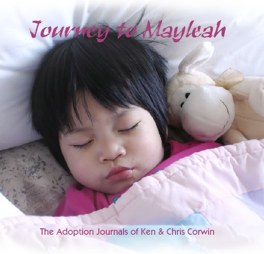 View Journey to Mayleah







The Adoption Journals of Ken & Chris Corwin by platteford