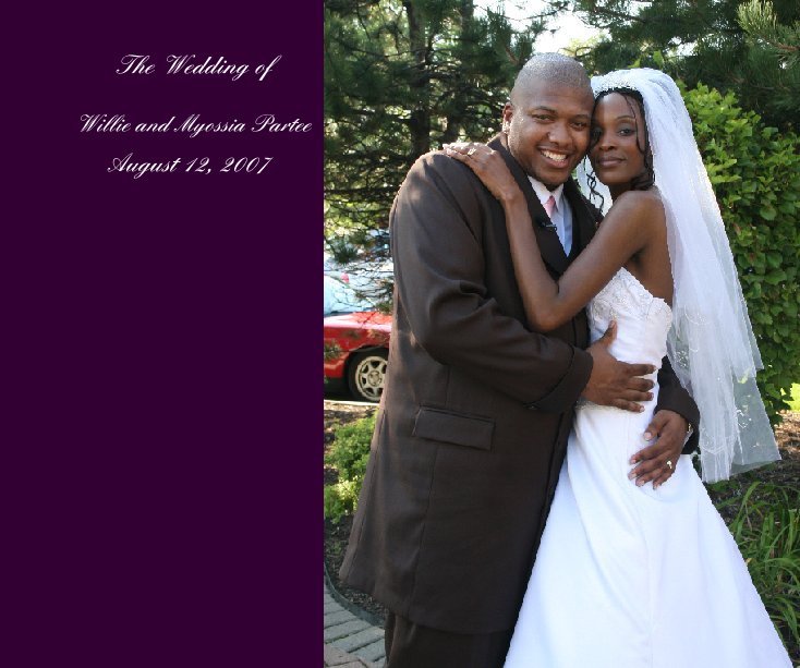Ver The Wedding of Willie and Myossia Partee por AMP Video & Photo, Michal Muhammad