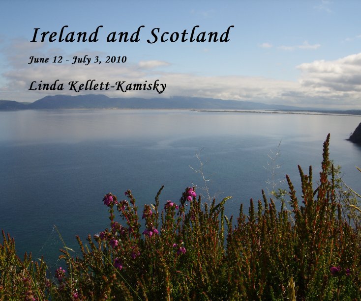 View Ireland and Scotland by Linda Kellett-Kamisky