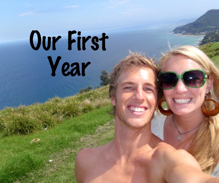 View Our First Year by Brianna Bakker