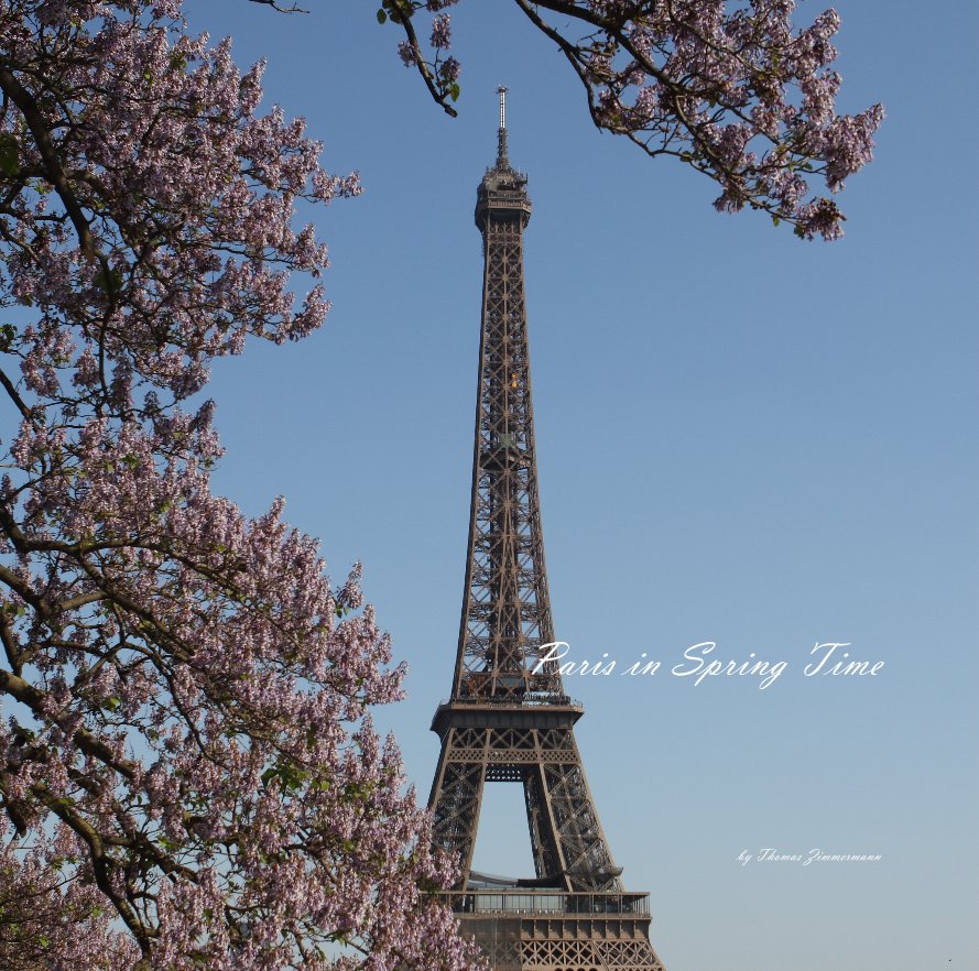 Ver Paris in Spring Time por Thomas Zimmermann