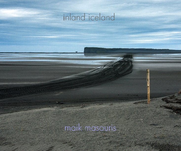 View inland iceland by maik masouris