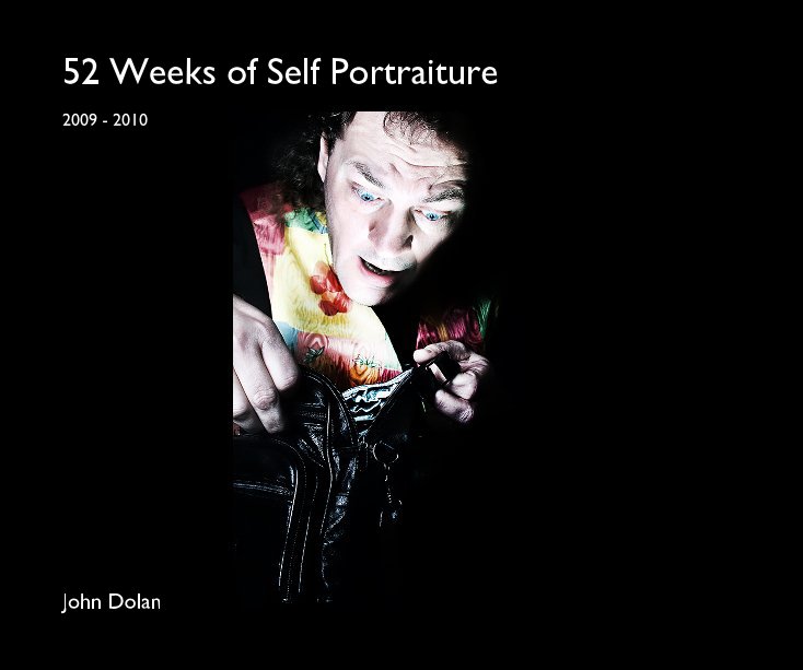 Ver 52 Weeks of Self Portraiture por John Dolan