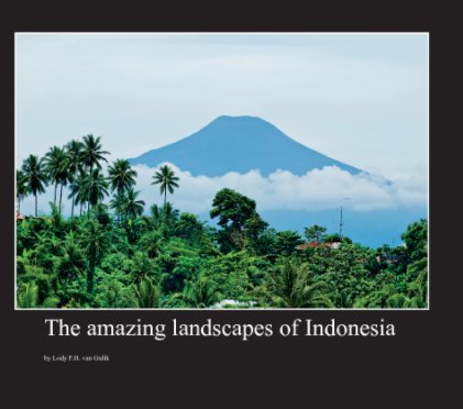 The amazing landscapes of Indonesia book cover