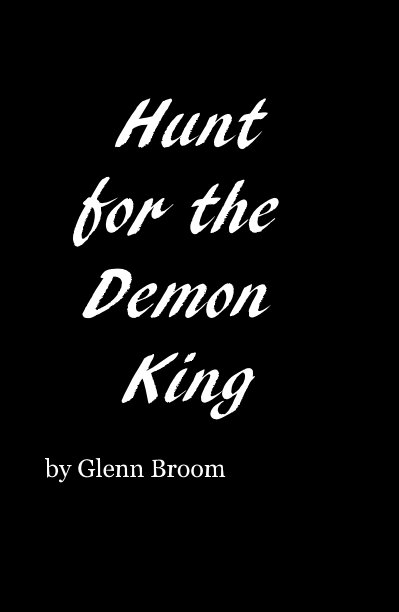 Ver Hunt for the Demon King por Glenn Broom