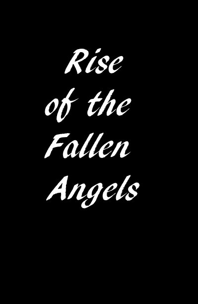 View Rise of the Fallen Angels by Glenn Broom