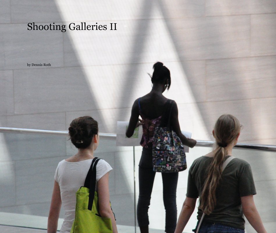 View Shooting Galleries II by Dennis Roth