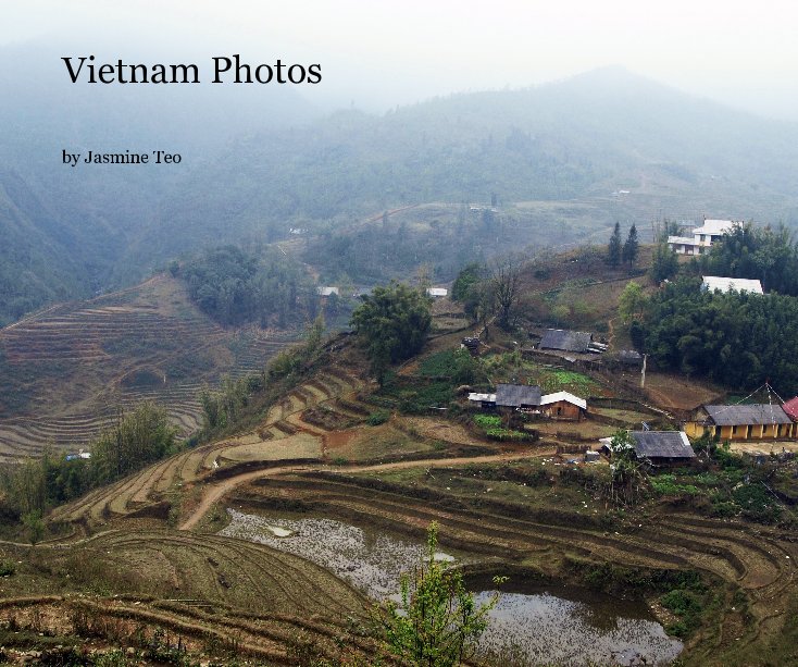 View Vietnam Photos by Jasmine Teo