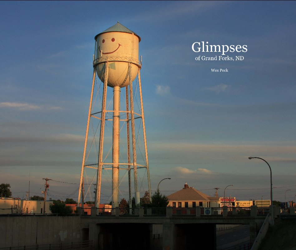 View Glimpses of Grand Forks, ND by Wes Peck