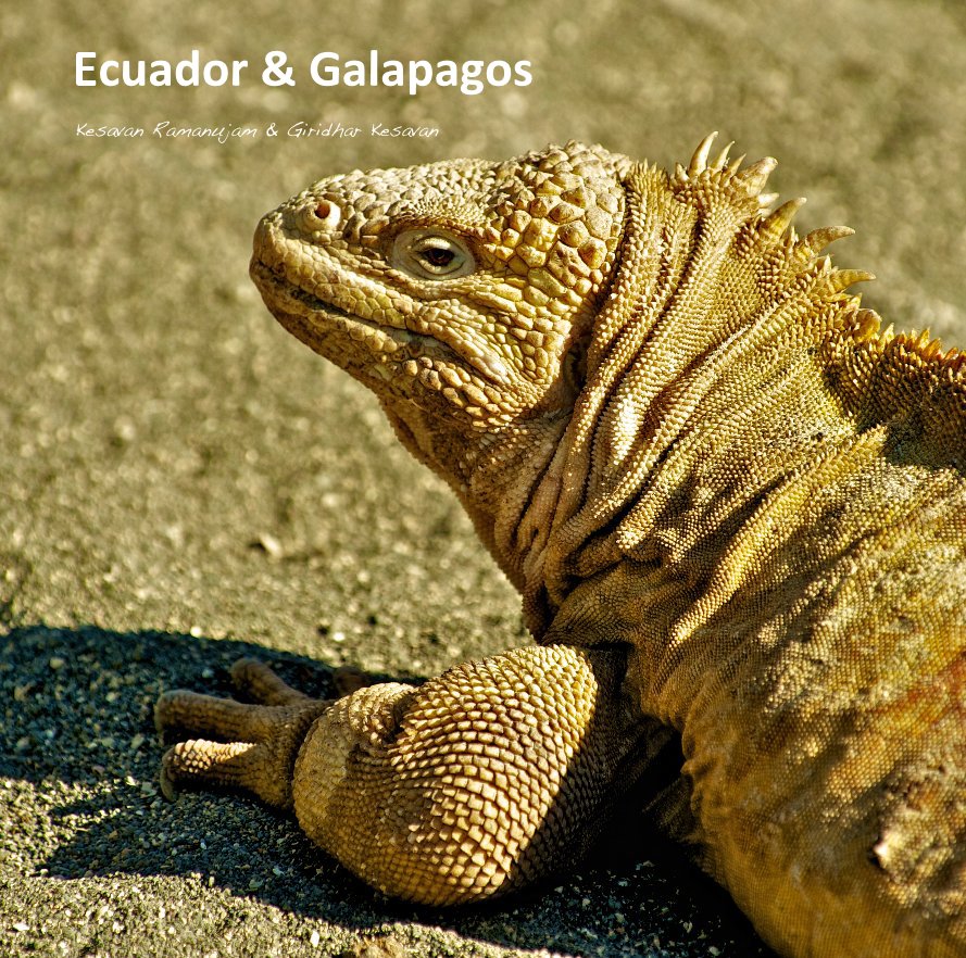 View Ecuador & Galapagos by Kesavan Ramanujam & Giridhar Kesavan