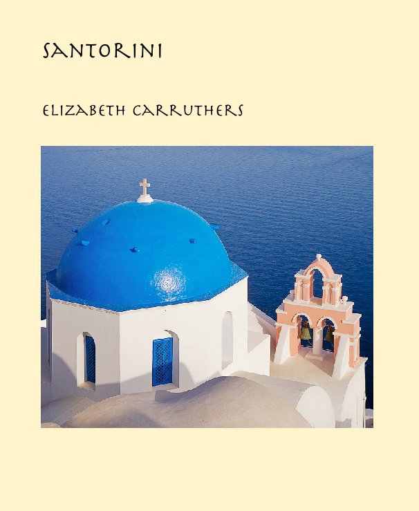 View Santorini by Elizabeth Carruthers