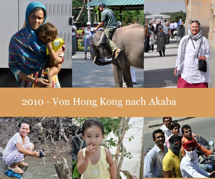 Ver 2010 - Von Hong Kong nach Akaba por Ursula Behn