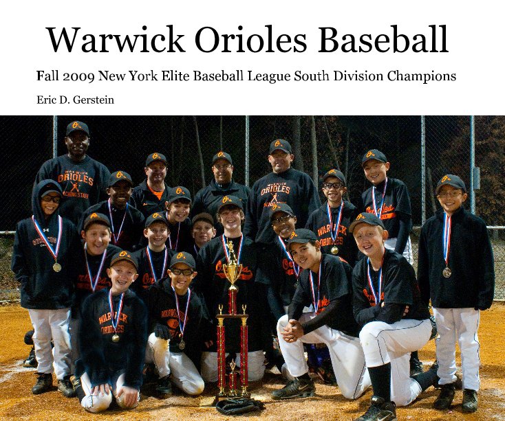 View Warwick Orioles Baseball by Eric D. Gerstein