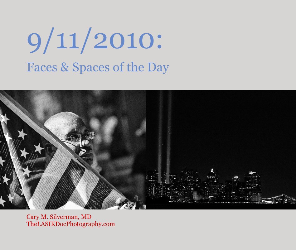 Ver 9/11/2010: por Cary M. Silverman, MD TheLASIKDocPhotography.com