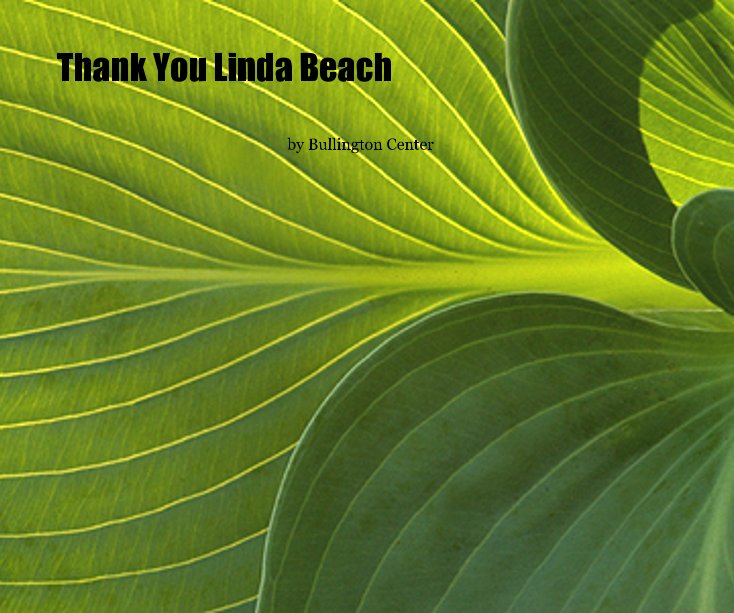 Thank You Linda Beach nach Bullington Center anzeigen