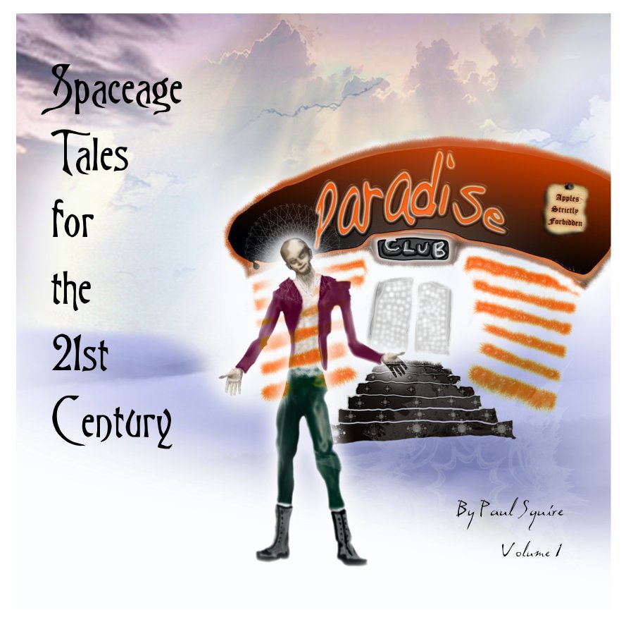 View Spaceage Tales for the 21st Century by Paul Squire