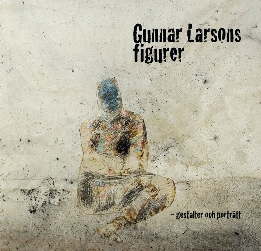 View Gunnar Larsons Figurer by Selected by Johanna Larson