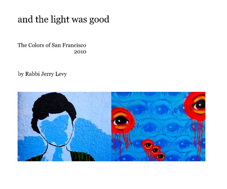 View and the light was good by Rabbi Jerry Levy