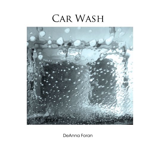 View Car Wash by DeAnna Foran