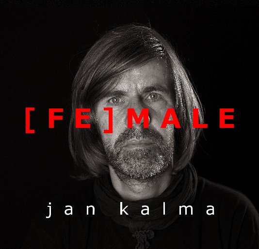 View [ F E ] M A L E by Jan Kalma