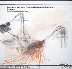 Replication Machines, Territorial Markers and Preliminary Drawings book cover