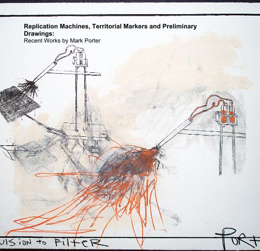 View Replication Machines, Territorial Markers and Preliminary Drawings by markporter