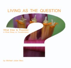 LIVING AS THE QUESTION book cover