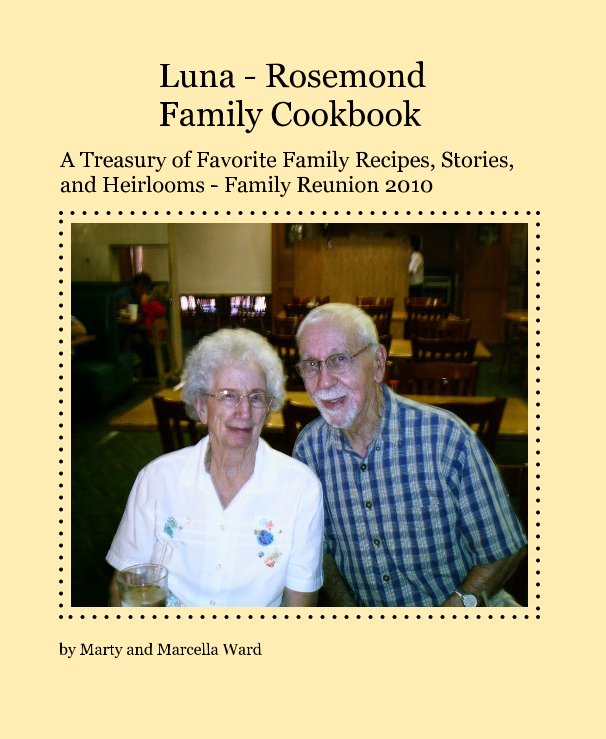View Luna - Rosemond Family Cookbook by Marty and Marcella Ward