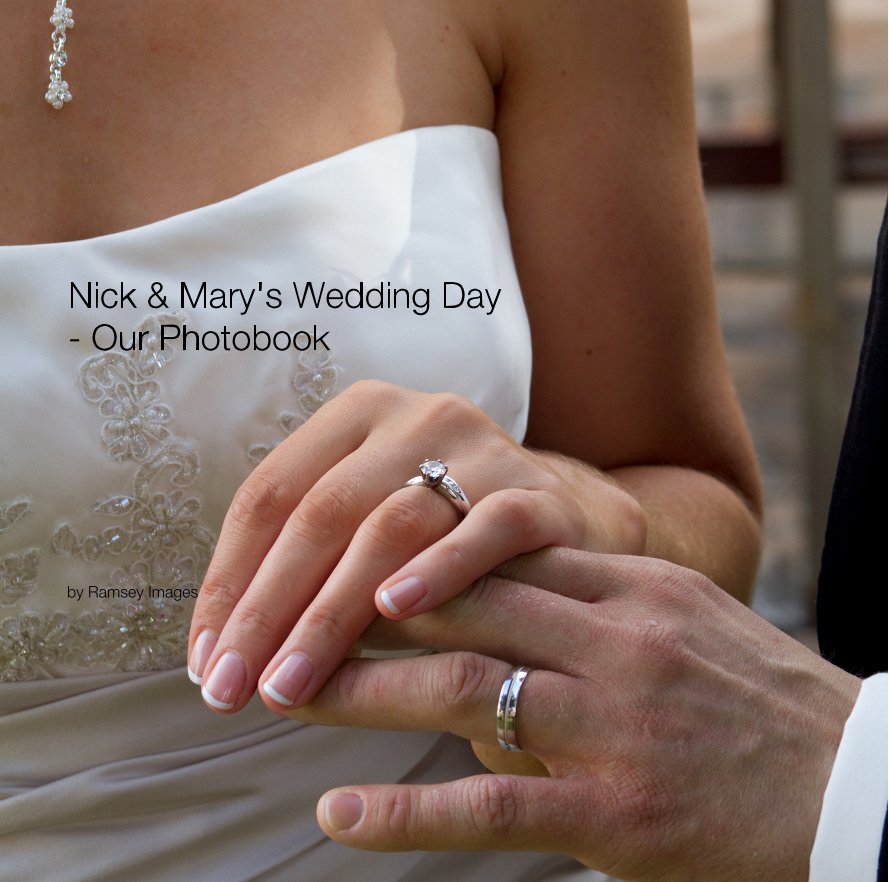 View Nick & Mary's Wedding Day - Our Photobook by Ramsey Images