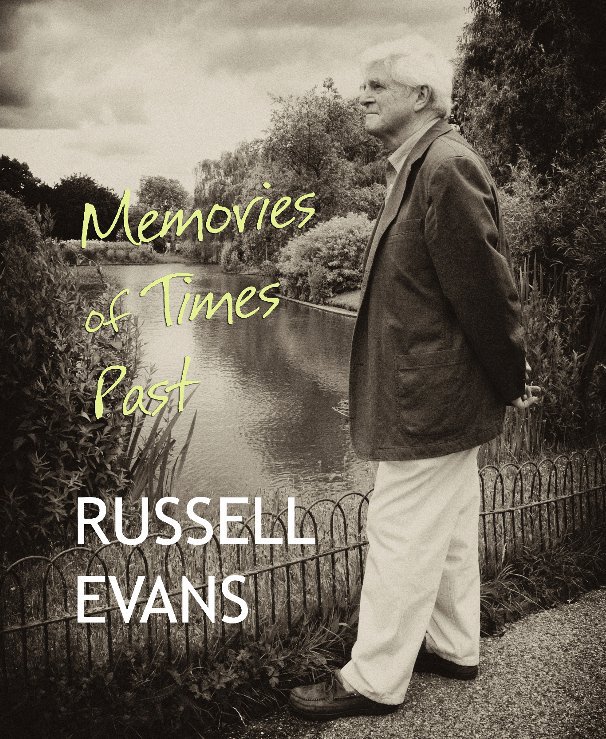 View Memories of Times Past by Russell Evans