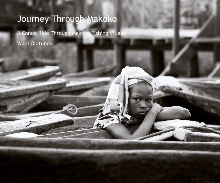 View Journey Through Makoko by Wani Olatunde