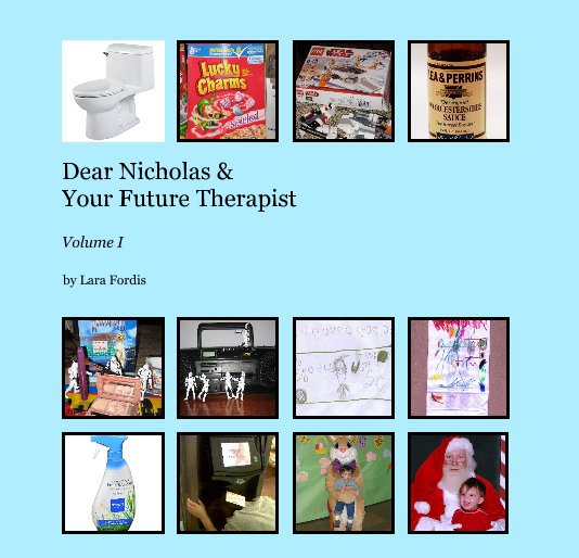 View Dear Nicholas and Your Future Therapist by Lara Sanders Fordis