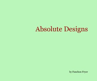 Absolute Designs book cover