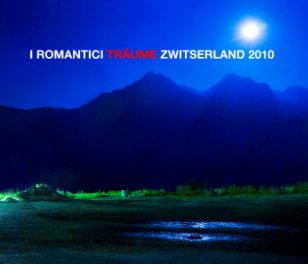 I Romantici - Träume - Zwitserland 2010 book cover
