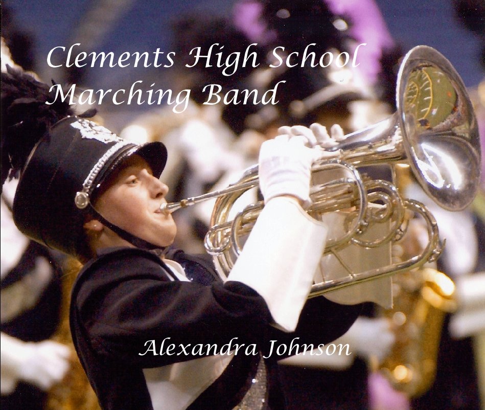 View Clements High School Marching Band by Ellen Vernotzy