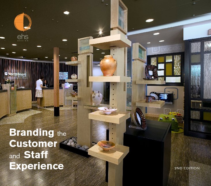 Ver Branding the Customer and Staff Experience. 2nd Edition por EHS Design