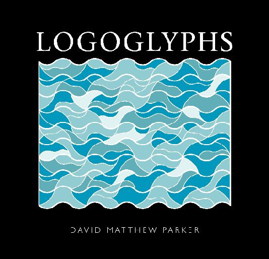 View Logoglyphs by David Matthew Parker