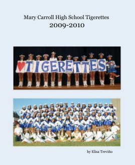 Mary Carroll High School Tigerettes 2009-2010 book cover
