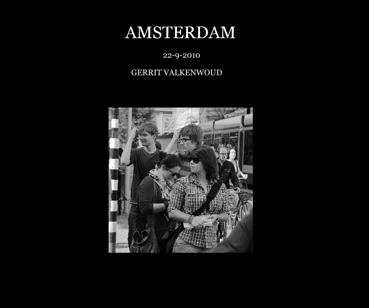 View AMSTERDAM by GERRIT VALKENWOUD