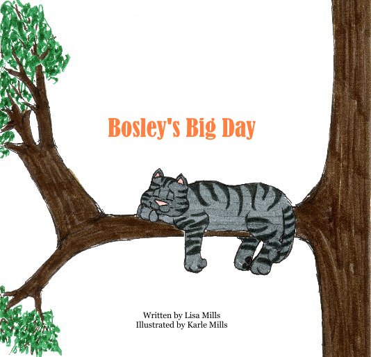 View Bosley's Big Day by Written by Lisa Mills Illustrated by Karle Mills