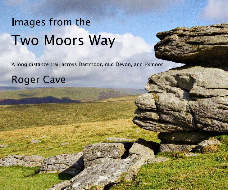 View Images from the Two Moors Way by Roger Cave