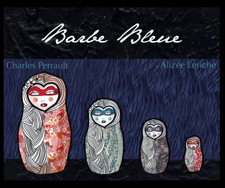 View Barbe Bleue by Charles Perrault - Alizée Leriche
