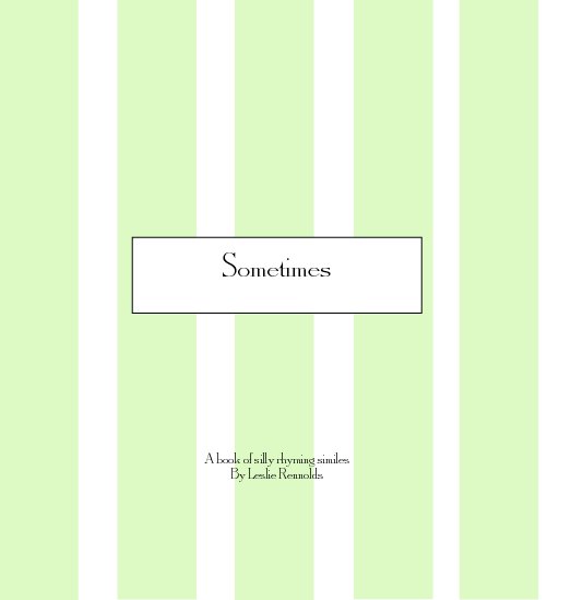 View Sometimes by Leslie Rennolds