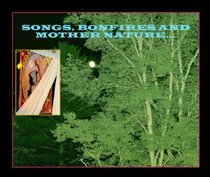 SONGS, BONFIRES AND MOTHER NATURE... book cover